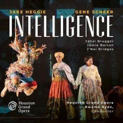 Intelligence - Brugger,Barton,Ryan,Kwam,Houston Grand Opera Orc, CD
