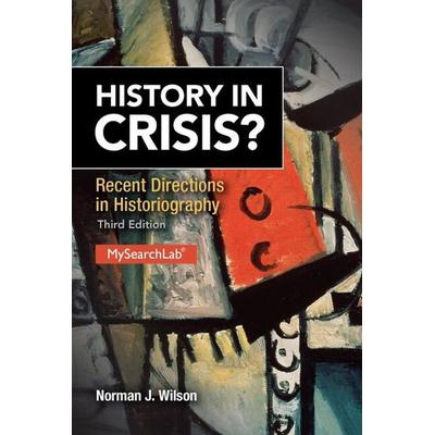 History in Crisis? Recent Directions in Historiography, Taschenbuch von Norman Wilson,Norman J. Wilson, Pearson Education Limited, 978-0-205-84895-9