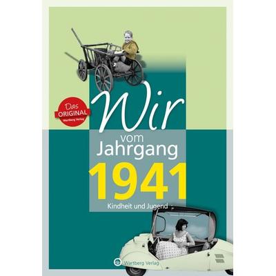 Wir vom Jahrgang 1941 - Kindheit und Jugend, Gebundene Ausgabe von Horst Wisser, Wartberg Verlag