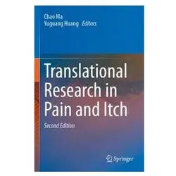 Translational Research in Pain and Itch, Fachbücher von Yuguang Huang, Chao Ma