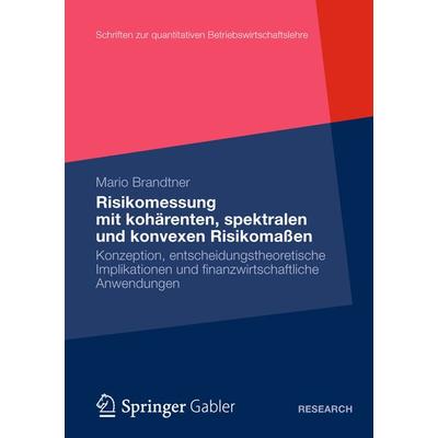 Moderne Methoden der Risiko- und Präferenzmessung, Taschenbuch von Mario Brandtner, Betriebswirtschaftlicher Verlag Gabler, 978-3-8349-3544-1