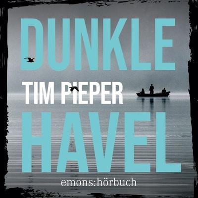 Dunkle Havel - Tim Pieper, Audio, 9783740824310