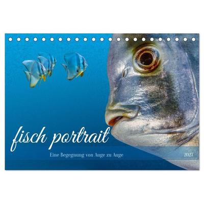 fisch portrait (Tischkalender 2027 DIN A5 quer), CALVENDO Monatskalender