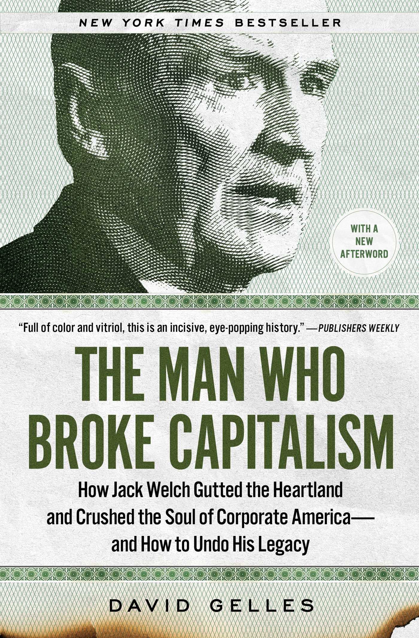 David Gelles - The Man Who Broke Capitalism: How Jack Welch Gutted the Heartland and Crushed the Soul of Corporate America—and How to Undo His Legacy - Preis vom 02.10.2026 23:42:20 h