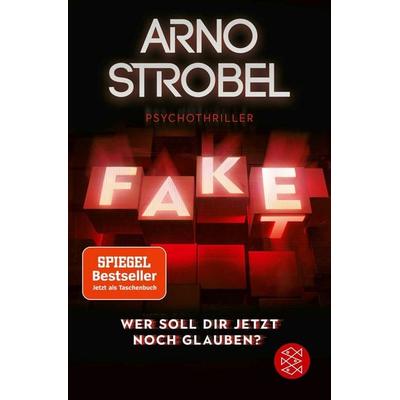 Fake – Wer soll dir jetzt noch glauben?, Taschenbuch von Arno Strobel, Fischer Taschenbuch Verlag, 978-3-596-70667-9