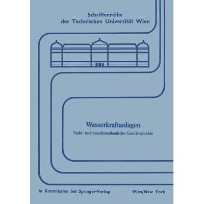 Wasserkraftanlagen, Taschenbuch von , Springer Wien, 978-3-211-81682-0