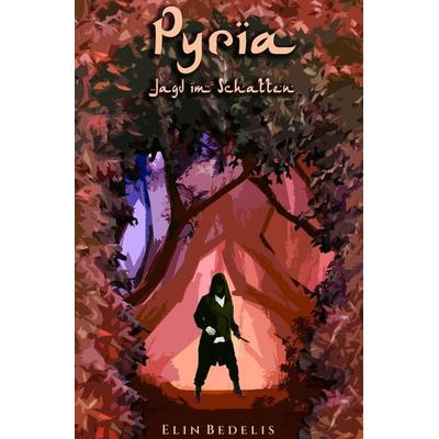 Pyria Trilogie / Pyria, Taschenbuch von Elin Bedelis, Epubli, 978-3-7549-4014-3