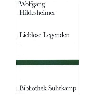 Lieblose Legenden, Gebundene Ausgabe von Wolfgang Hildesheimer, Suhrkamp