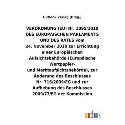 VERORDNUNG (EU) Nr. 1095/2010 vom 24. November 2010 zur Errichtung einer Europäischen Aufsichtsbehörde (Europäische Wertpapier- und