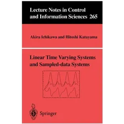 Linear Time Varying Systems and Sampled-data Systems, Fachbücher von Akira Ichikawa, Hitoshi Katayama