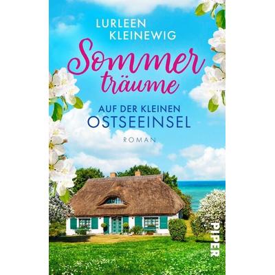 Sommerträume auf der kleinen Ostseeinsel, Taschenbuch von Lurleen Kleinewig, Piper Taschenbuch, 978-3-492-50829-2