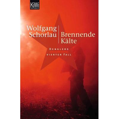 Brennende Kälte / Georg Dengler Band 4, Taschenbuch von Wolfgang Schorlau, Kiepenheuer & Witsch, 978-3-462-03982-5