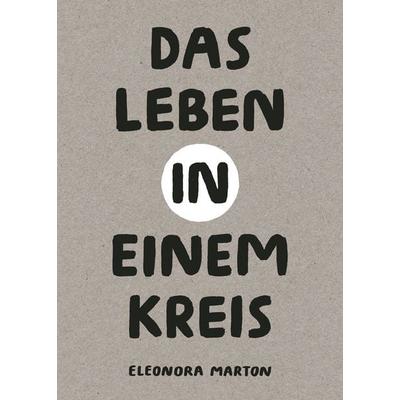 Das Leben in einem Kreis, Taschenbuch von Eleonora Marton, Helvetiq