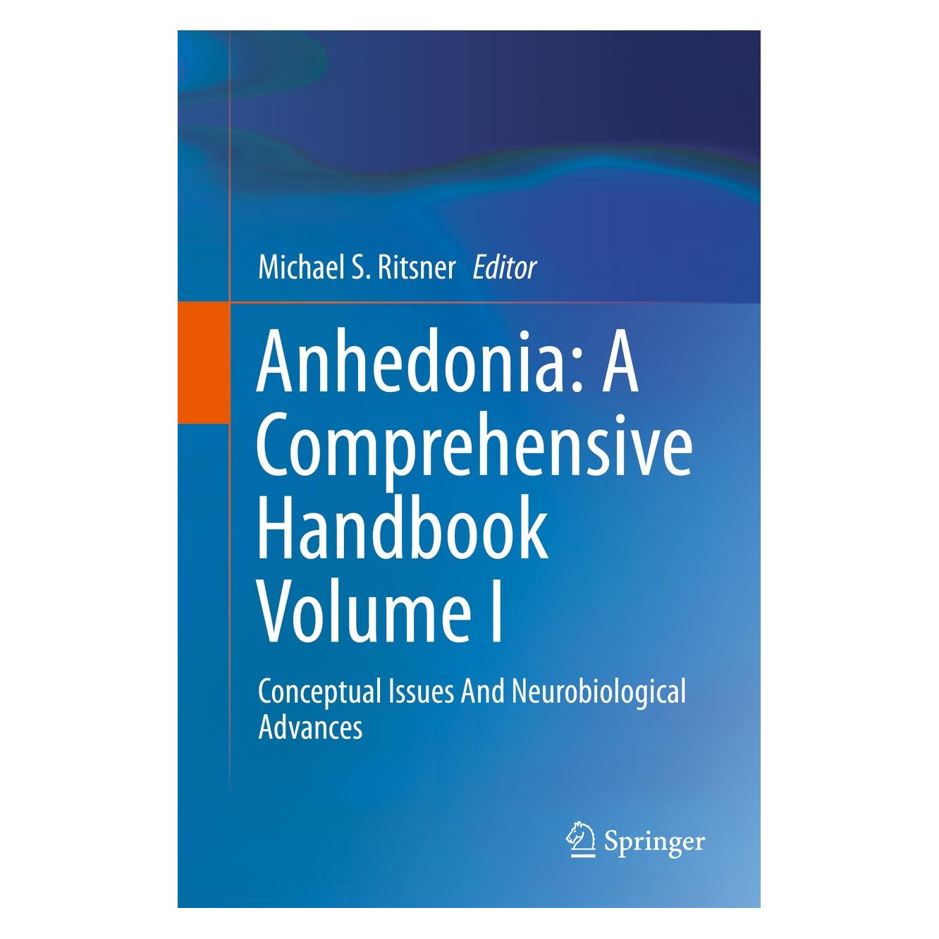 Springer Anhedonia: A Comprehensive Handbook Volume I (Englisch, Hardcover, Michael S. Ritsner) (9789401785907)