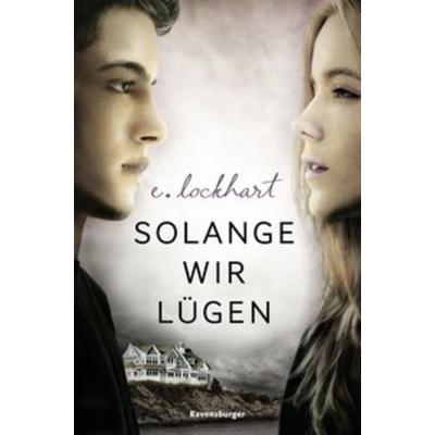 Solange wir lügen, Taschenbuch von E. Lockhart, Ravensburger Verlag GmbH