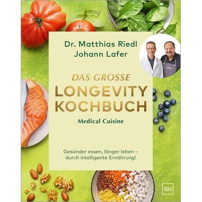 Medical Cuisine - Das große Longevity Kochbuch, Gebundene Ausgabe von Matthias Riedl,Johann Lafer, Gräfe und Unzer Verlag GmbH, 978-3-8338-9951-5