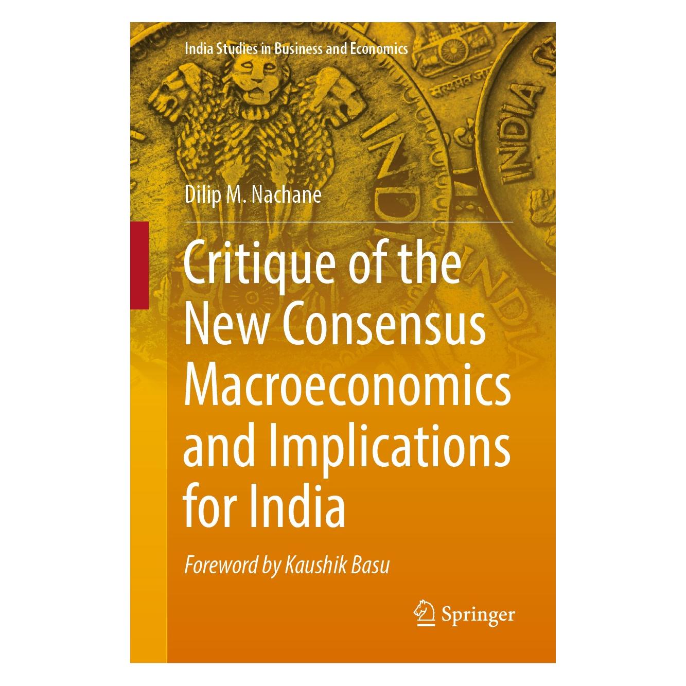 Springer Critique of the New Consensus Macroeconomics and Implications for India (Englisch, Hardcover, Dilip M. Nachane) (9788132239185)