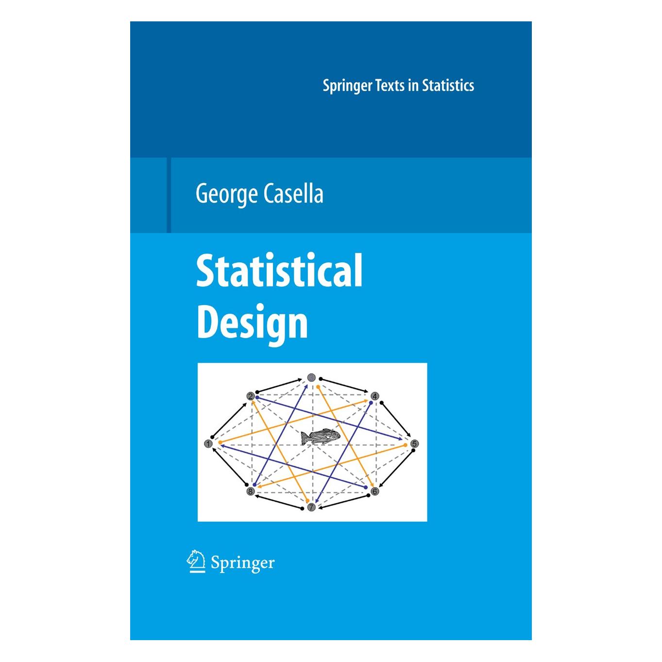 Springer Statistical Design (Englisch, Hardcover, George Casella) (9780387759647)