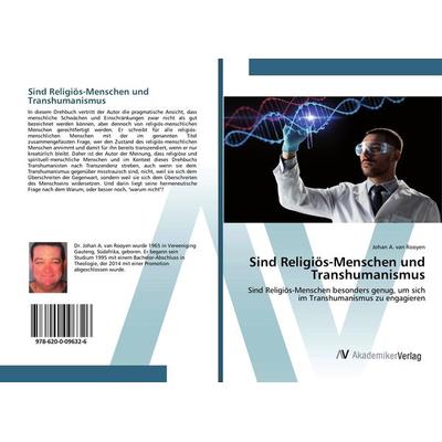 Sind Religiös-Menschen und Transhumanismus, Taschenbuch von Johan A. van Rooyen, AV Akademikerverlag, 978-620-0-09632-6