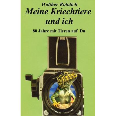 Meine Kriechtiere und ich, Taschenbuch von Walther Rohdich, Rediroma-Verlag, 978-3-96103-634-9