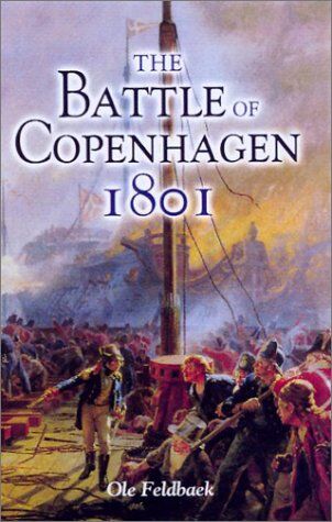 Ole Feldbaek - The Battle of Copenhagen 1801 - Preis vom 06.10.2026 07:26:00 h