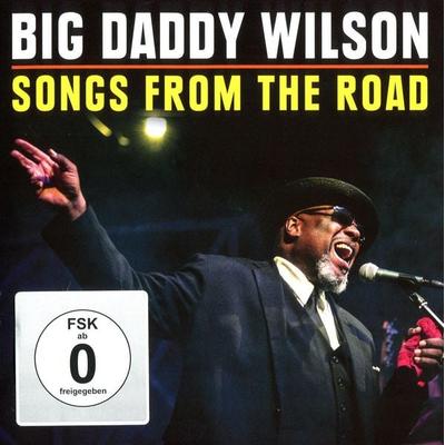 Big Daddy Wilson - Songs Fom The Road (+ CD) - Big Daddy Wilson, DVD