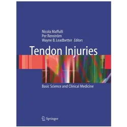 Tendon Injuries, Fachbücher von Nicola Maffulli, Wayne B. Leadbetter, Per Renstrom