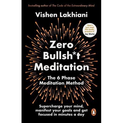 Zero Bullsh*t Meditation, Taschenbuch von Vishen Lakhiani, Vermilion, 978-1-80494-232-1
