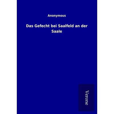 Das Gefecht bei Saalfeld an der Saale, Taschenbuch von , TP Verone Publishing
