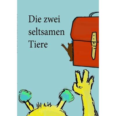 Die zwei seltsamen Tiere, Taschenbuch von Christoph Bauer, Epubli, 978-3-7531-2058-4