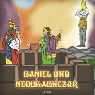 Daniel und Nebukadnezar - , Audio, 9783867019767