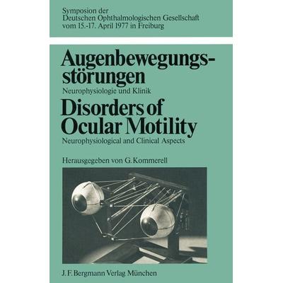 Augenbewegungsstörungen / Disorders of Ocular Motility, Taschenbuch von , Bergmann, J F, 978-3-8070-0303-0