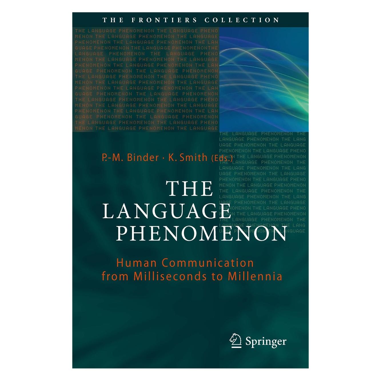 Springer The Language Phenomenon (Englisch, Hardcover, K. Smith, P.-M. Binder) (9783642360855)