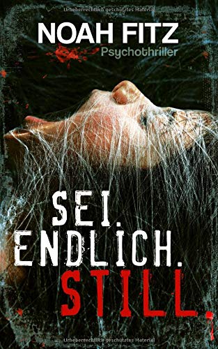 Noah Fitz - SEI. ENDLICH. STILL. Psychothriller von Noah Fitz - Preis vom 16.10.2026 11:41:07 h