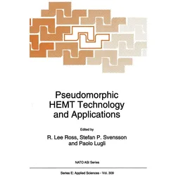 Pseudomorphic HEMT Technology and Applications, Fachbücher von Paolo Lugli, Stefan P. Svensson, R. Lee Ross