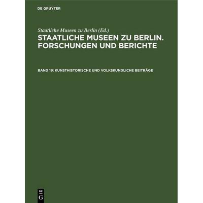 Kunsthistorische und volkskundliche Beiträge, Gebundene Ausgabe von , De Gruyter, 978-3-11-259131-4