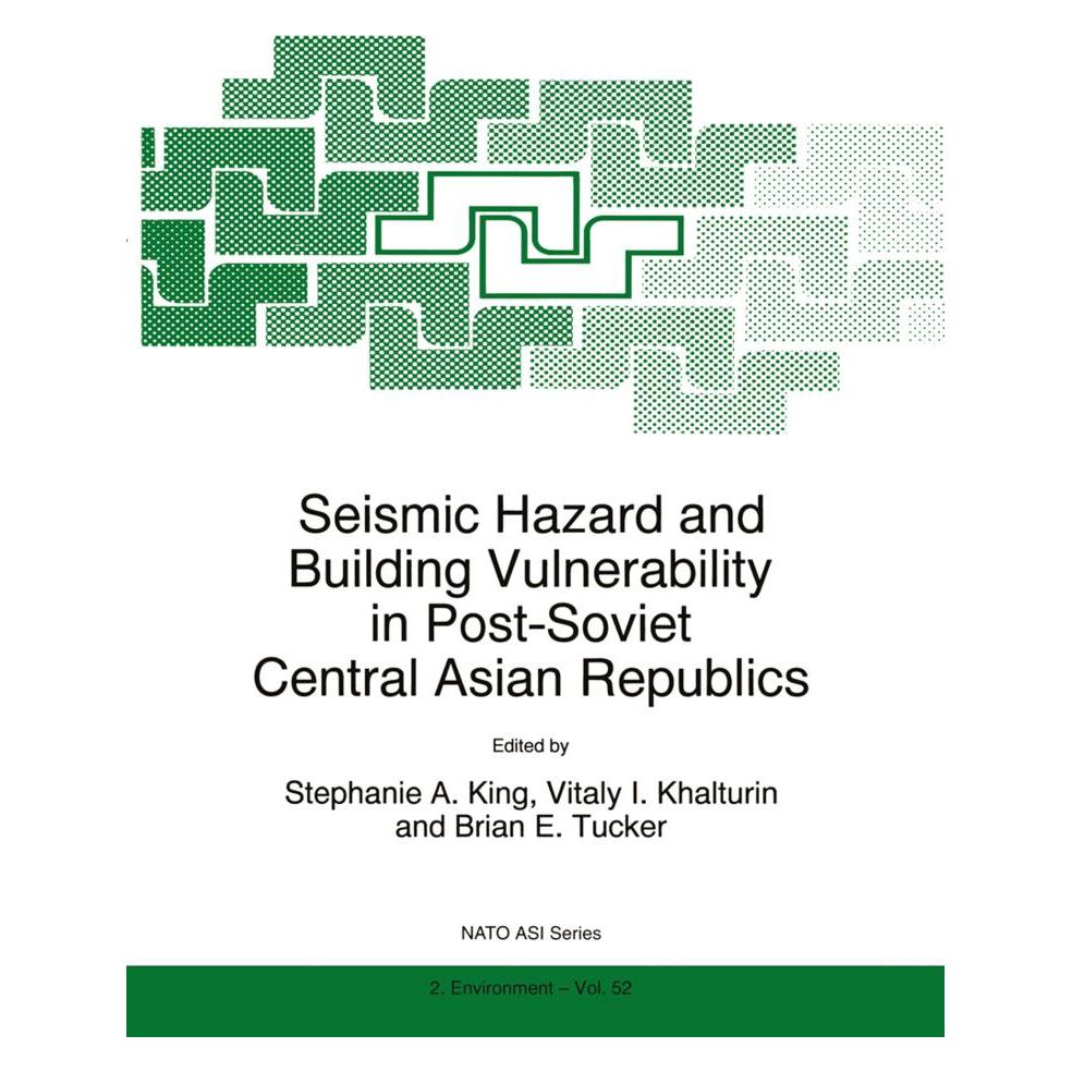 Springer Seismic Hazard and Building Vulnerability in Post-Soviet Central Asian Republics (Englisch, Softcover, B. E. Tucker, S. A. King, Vitaly I. Khalturin) (55380397)