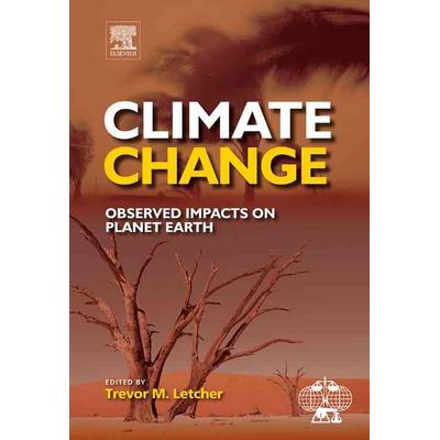 Climate Change, Gebundene Ausgabe von University of Letcher Trevor (Emeritus Professor, Elsevier Science