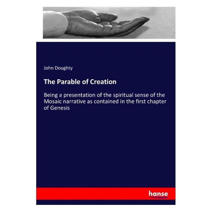 Hansebooks The Parable of Creation (Englisch, Softcover, John Doughty) (55914680)