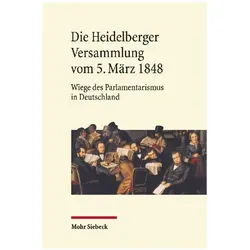 Die Heidelberger Versammlung vom 5. März 1848, Fachbücher von Paul Kirchhof, Bernd Schneidmüller, Stephan Harbarth, Frieder Hepp, Peter Hommelhoff