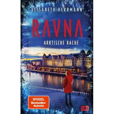 RAVNA - Arktische Rache, Gebundene Ausgabe von Elisabeth Herrmann, CBJ, 978-3-570-16668-0