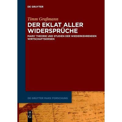 Der Eklat aller Widersprüche, Taschenbuch von Timm Grassmann, De Gruyter, 978-3-11-152489-4