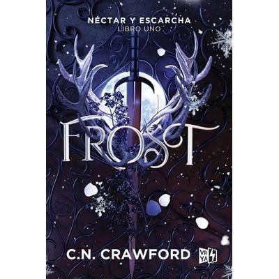 Frost, Taschenbuch von C. N. Crawford, VR Editoras, 978-607-8828-88-3