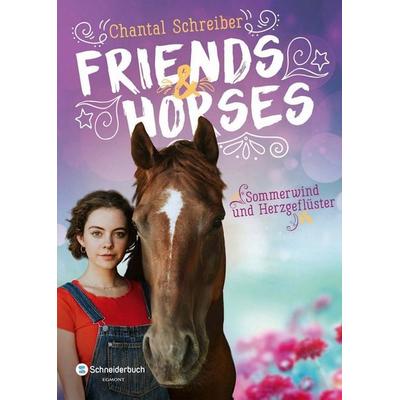 Friends & Horses – Sommerwind und Herzgeflüster, Taschenbuch von Chantal Schreiber, Schneiderbuch