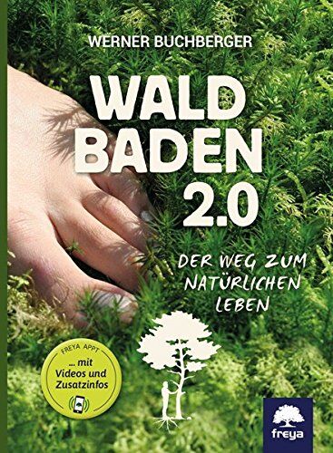 Werner Buchberger - Naturverbunden leben: Waldbaden 3.0 - Preis vom 14.10.2026 23:07:16 h