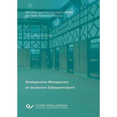 Strategisches Management im deutschen Galopprennsport, Taschenbuch von Janina Katharina Müller, Cuvillier Verlag, 978-3-95404-922-6