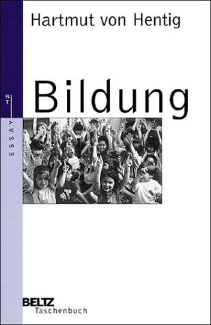 Hartmut von Hentig - Bildung (Beltz Taschenbuch / Essay) - Preis vom 30.09.2026 22:30:23 h