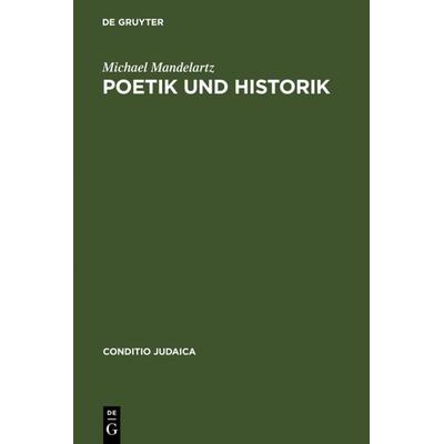 Poetik und Historik, Gebundene Ausgabe von Michael Mandelartz, De Gruyter, 978-3-484-65102-9