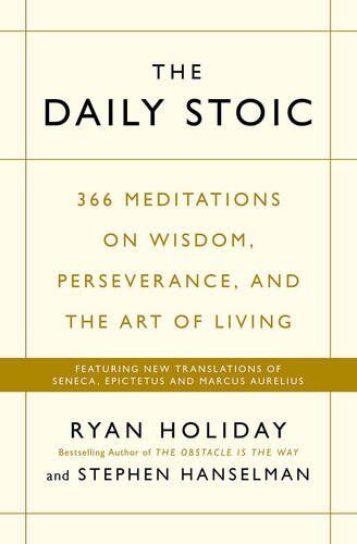 Ryan Holiday - Daily Stoic: 366 Meditations on Wisdom, Perseverance, and the Art of Living: Featuring New Translations of Seneca, Epictetus, and Marcus Aurelius - Preis vom 09.10.2026 07:28:09 h