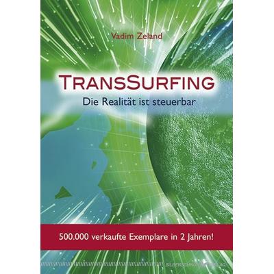 TransSurfing, Taschenbuch von Vadim Zeland, Silberschnur, 978-3-89845-154-3